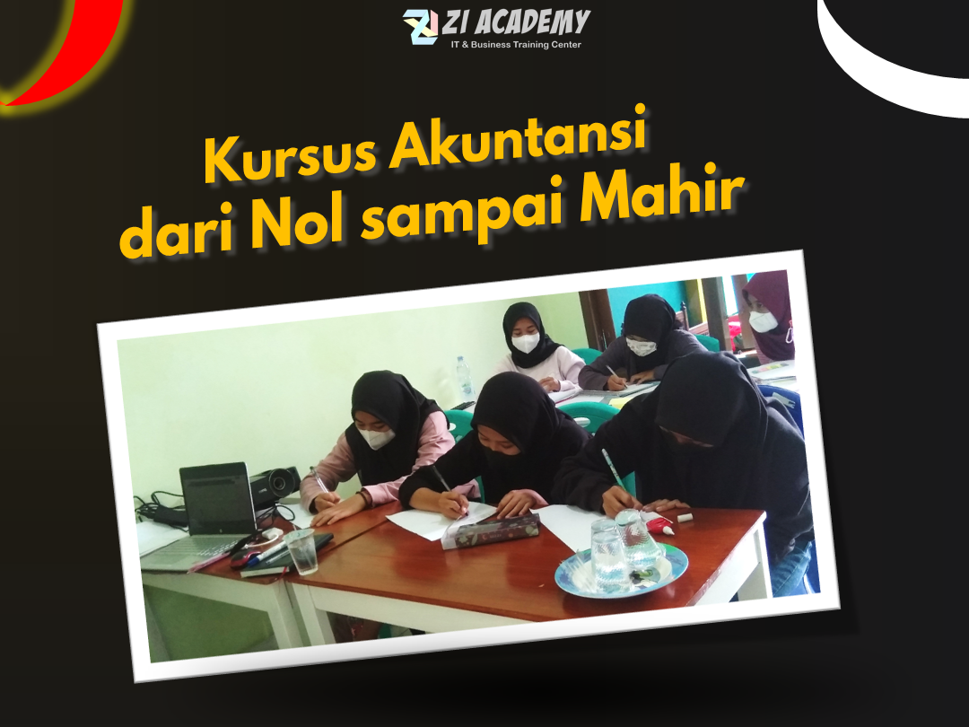 Kursus Akuntansi ZI Academy